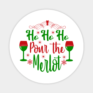 Christmas 19 - Ho ho ho! Pour the merlot! Magnet